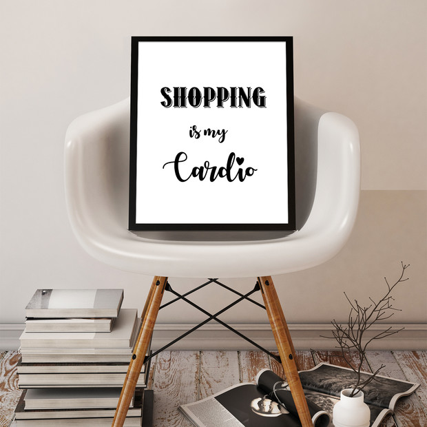 Affiche "Shopping is my cardio"